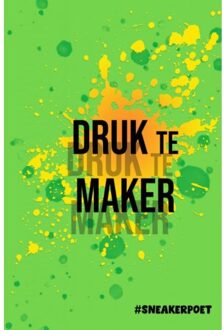 Druk Te Maker - Sneakerpoet @sneakerpoetry1971