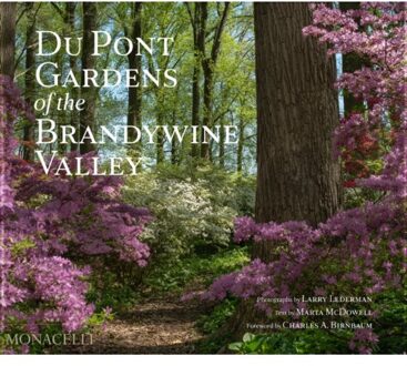 Du Pont Gardens Of The Brandywine Valley - Marta McDowell