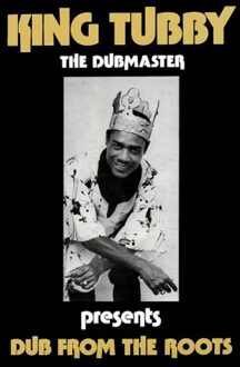 Dub From The Roots - King Tubby