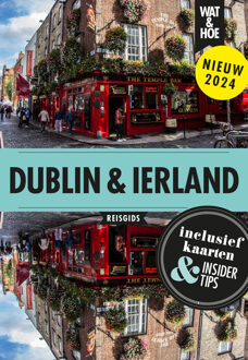 Dublin En Ierland - Wat & Hoe Reisgids - Wat & Hoe reisgids