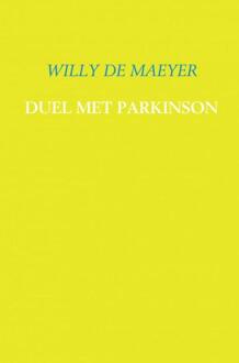 Duel met Parkinson - Boek Willy de Maeyer (9463429093)