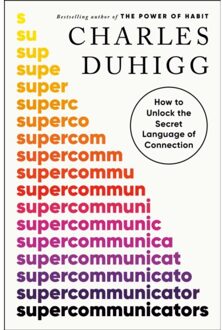 Duhigg, C: Supercommunicators - Charles Duhigg