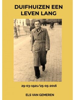 Duifhuizen Een Leven Lang - Els Van Gemeren