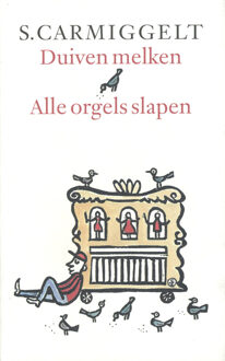 Duiven melken & Alle orgels slapen - Boek Simon Carmiggelt (9029509317)