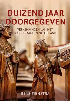 Duizend jaar doorgegeven -  Rens Tienstra (ISBN: 9789464550900)