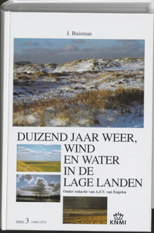Duizend jaar weer, wind en water in de Lage Landen / 3 1450-1575 - Boek Jan Buisman (9051941420)
