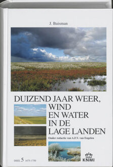 duizend jaar weer, wind en water in de Lage Landen / V - Boek Jan Buisman (9051941900)
