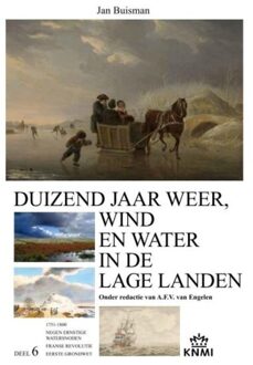 Duizend jaar weer, wind en water in de Lage Landen / VI - Boek Buisman (9051941919)
