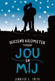 Duizend kilometer tussen jou en mij - eBook Jennifer E. Smith (9026136595)