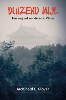 Duizend mijl - Archibald Edward Glover - ebook