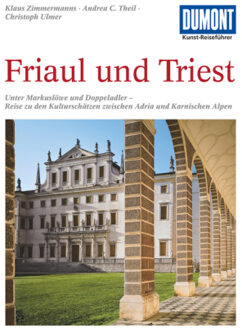 DuMont Kunst-Reiseführer Friaul und Triest