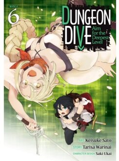 Dungeon Dive: Aim For The Deepest Level (Manga) Vol. 6 - Dungeon Dive: Aim For The Deepest Level - Tarisa Warinai