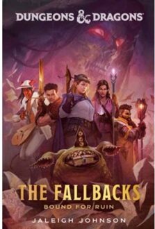 Dungeons & Dragons: The Fallbacks - Dungeons & Dragons - Jaleigh Johnson