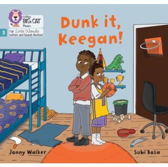 Dunk It, Keegan! - Big Cat Phonics For Little Wandle Letters And Sounds Revised - Walker, Jonny