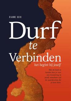 Durf te Verbinden. Het begint met jezelf. -  Rianne Kuik (ISBN: 9789465330969)
