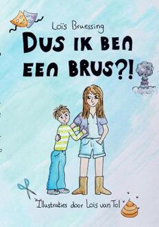 Dus ik ben een brus?! - Boek Loïs Naomi Bruessing (9463453865)