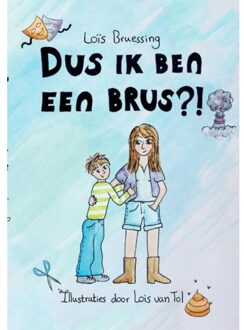 Dus ik ben een brus?! - Boek Loïs Naomi Bruessing (9463453865)