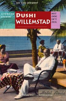 Dushi Willemstad - Boek Ko van Geemert (9059373596)