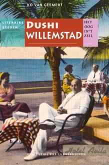 Dushi Willemstad - Boek Ko van Geemert (9059373596)