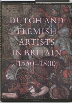Dutch and Flemisch artists in Britain 1550-1750 - Boek Primavera Pers (9074310834)
