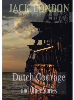 Dutch Courage - Jack London