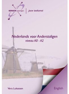 Dutch for foreigners / Nederlands Engels / Level A0 - A2 + oefeningen op www.serasta.nl - Boek Vera Lukassen (9491998005)