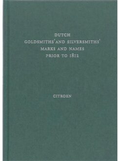 Dutch goldsmiths' and silversmiths' marks and names prior to 1812 - Boek K. Citroen (9074310079)