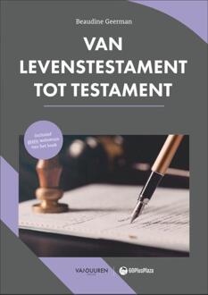 Duuren Media, Van 60plusplaza: Van Levenstestament Tot Testament - Beaudine Geerman