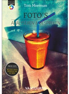 Duuren Media, Van Foto’s Analyseren En Bespreken - Focus Op Fotografie - Tom Meerman