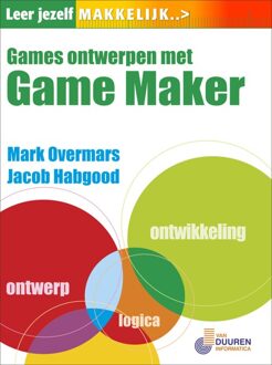 Duuren Media, Van Leer jezelf MAKKELIJK Games ontwerpen met Gamemaker + CD-ROM - Boek M. Overmars (9059402847)