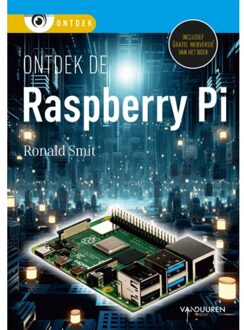 Duuren Media, Van Ontdek De Raspberry Pi - Ontdek - Ronald Smit