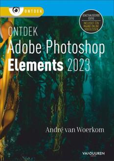 Duuren Media, Van Ontdek Photoshop Elements 2023 - Ontdek - André van Woerkom