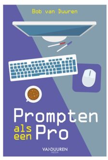 Duuren Media, Van Prompten Als Een Pro - Bob van Duuren