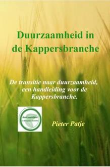 Duurzaamheid in de Kappersbranche -  Pieter Patje (ISBN: 9789403651828)