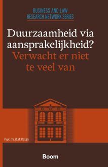 Duurzaamheid via aansprakelijkheid? Verwacht er niet te veel van - Prof. Mr. B.M. Katan - ebook