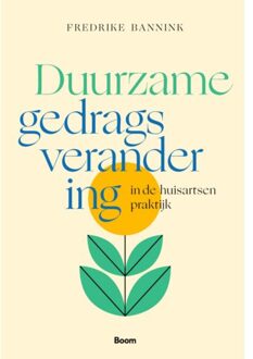 Duurzame Gedragsverandering In De Huisartsenpraktijk - Fredrike Bannink