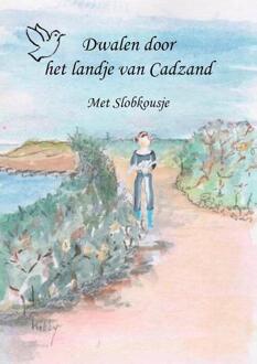 Dwalen Door Het Landje Van Cadzand - Aquarelboekjes West Zeeuws Vlaanderen En Het Zwin - Kitty Gillissen de Die