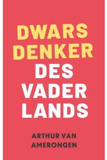 Dwarsdenker Des Vaderlands - (ISBN:9789081837262)