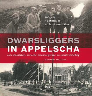 Dwarsliggers in Appelscha -  Marianne Kootstra (ISBN: 9789493318212)