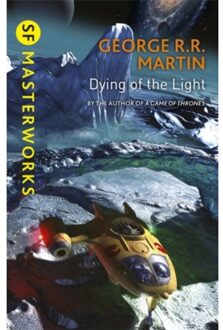 Dying Of The Light - S.F. Masterworks - George R.R. Martin