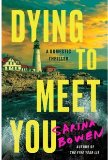 Dying To Meet You - Sarina Bowen