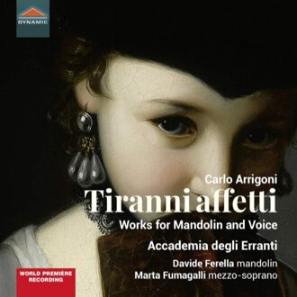 Dynamic Tiranni Affetti - Works For Mandoline And Voice - Accademia Degli Erranti