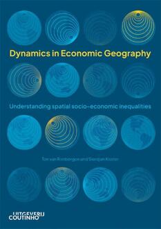 Dynamics In Economic Geography - Ton van Rietbergen