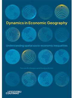 Dynamics In Economic Geography - Ton van Rietbergen
