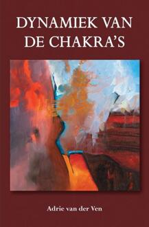 Dynamiek van de chakra's - Boek Adrie van der Ven (9089542736)