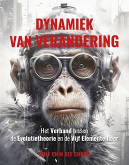Dynamiek van verandering -  Dolf Chin See Chong (ISBN: 9789493357143)