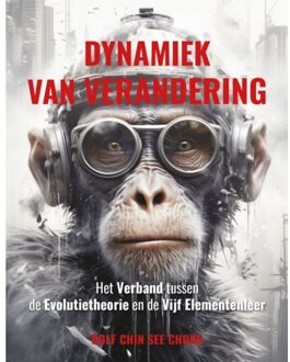 Dynamiek Van Verandering - Dolf Chin See Chong