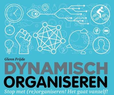 Dynamisch organiseren - Boek Glenn Frijde (9491757423)