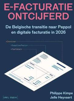 E-facturatie ontcijferd -  Jelle Heyvaert, Philippe Kimpe (ISBN: 9789493429734)