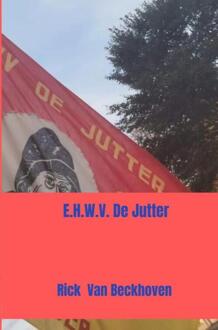 E.H.W.V. De Jutter -  Rick van Beckhoven (ISBN: 9789465318745)